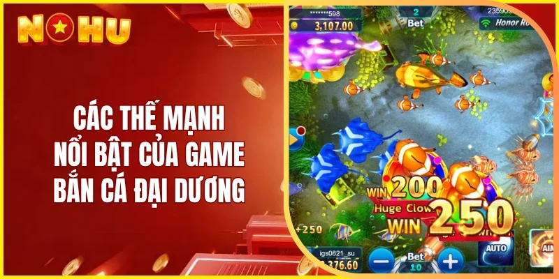 Các thế mạnh nổi bật của game bắn cá đại dương