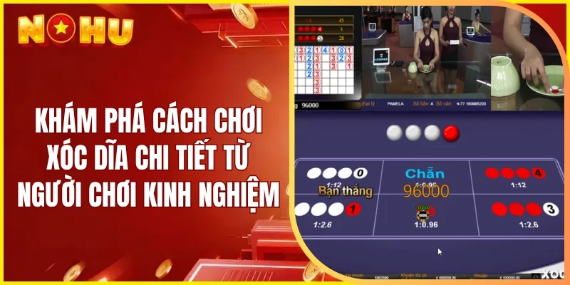 Khám phá cách chơi xóc dĩa chi tiết từ người chơi có kinh nghiệm