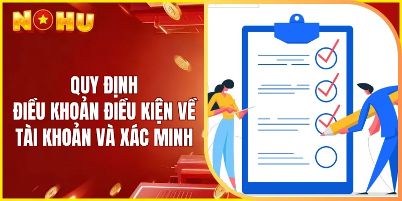 Quy định điều khoản điều kiện về tài khoản và xác minh