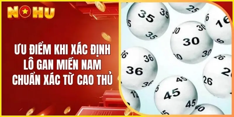 Ưu điểm khi xác định lô gan miền Nam chuẩn xác từ cao thủ